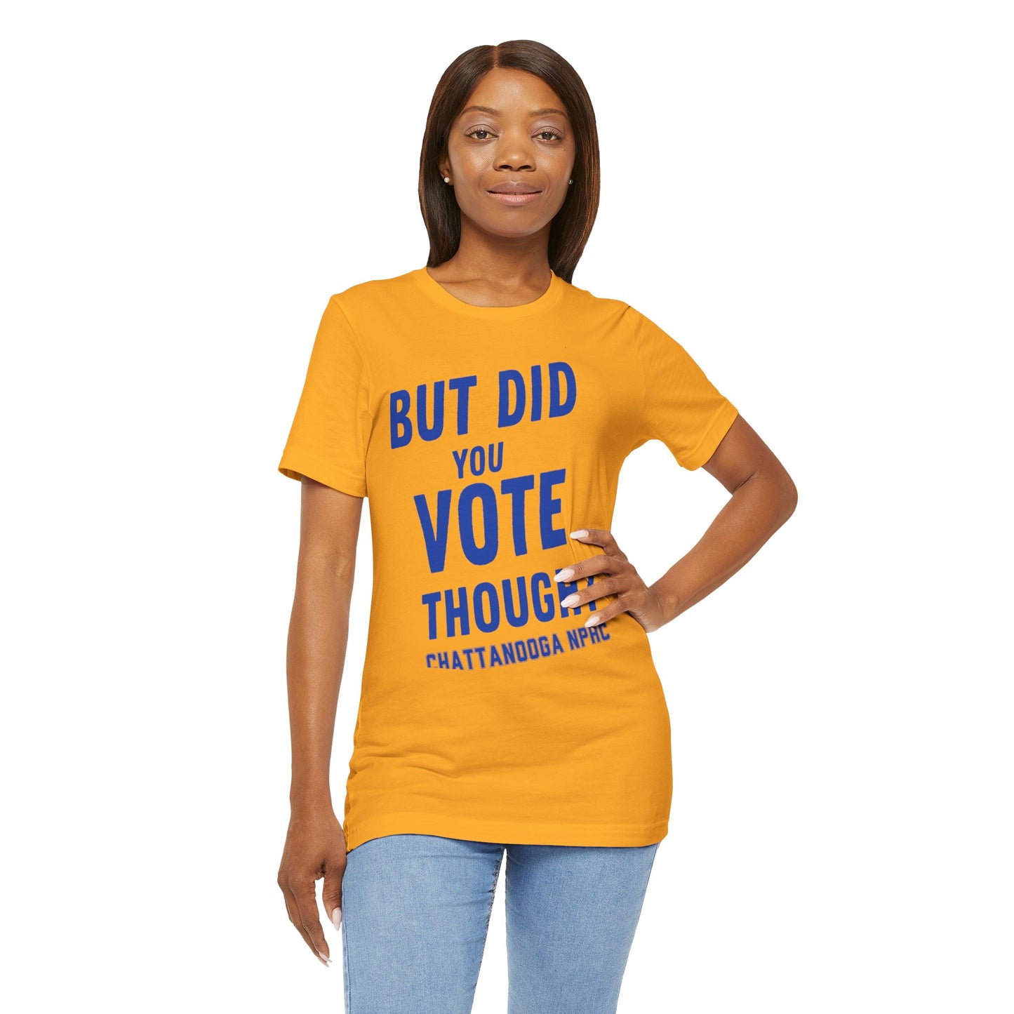 Sigma Gamma Rho - But Did You Vote Though Tee