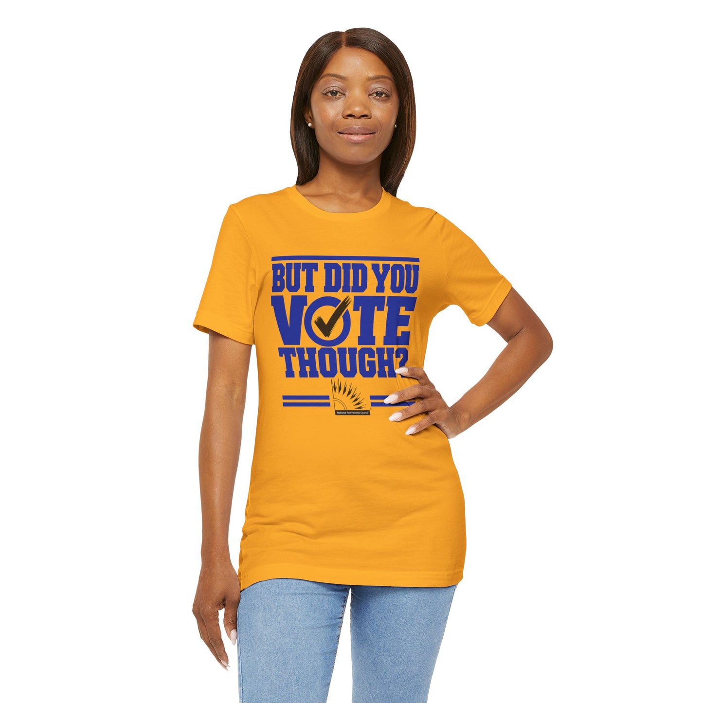 Copy of Sigma Gamma Rho - But Did You Vote Tee