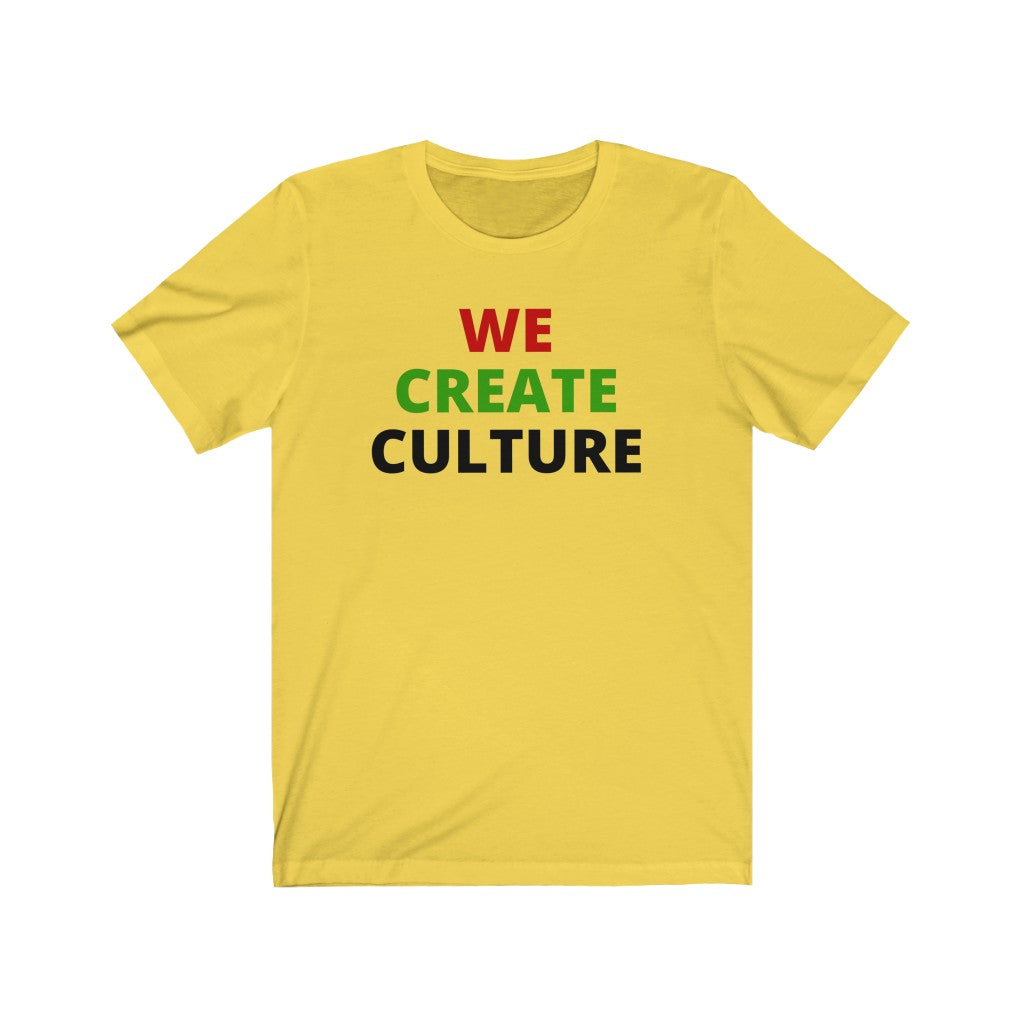 We Create Culture Tee