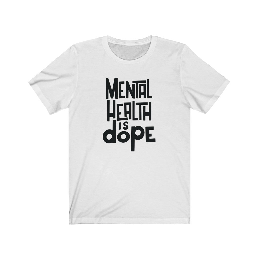 Mental Health is Dope Tee