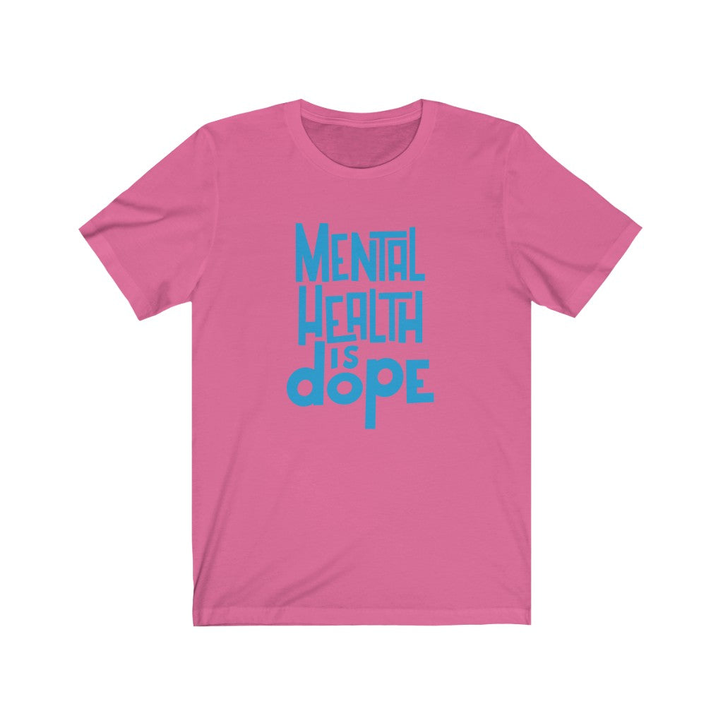 Mental Health is Dope Tee