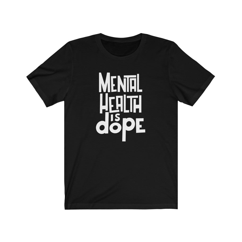 Mental Health is Dope Tee