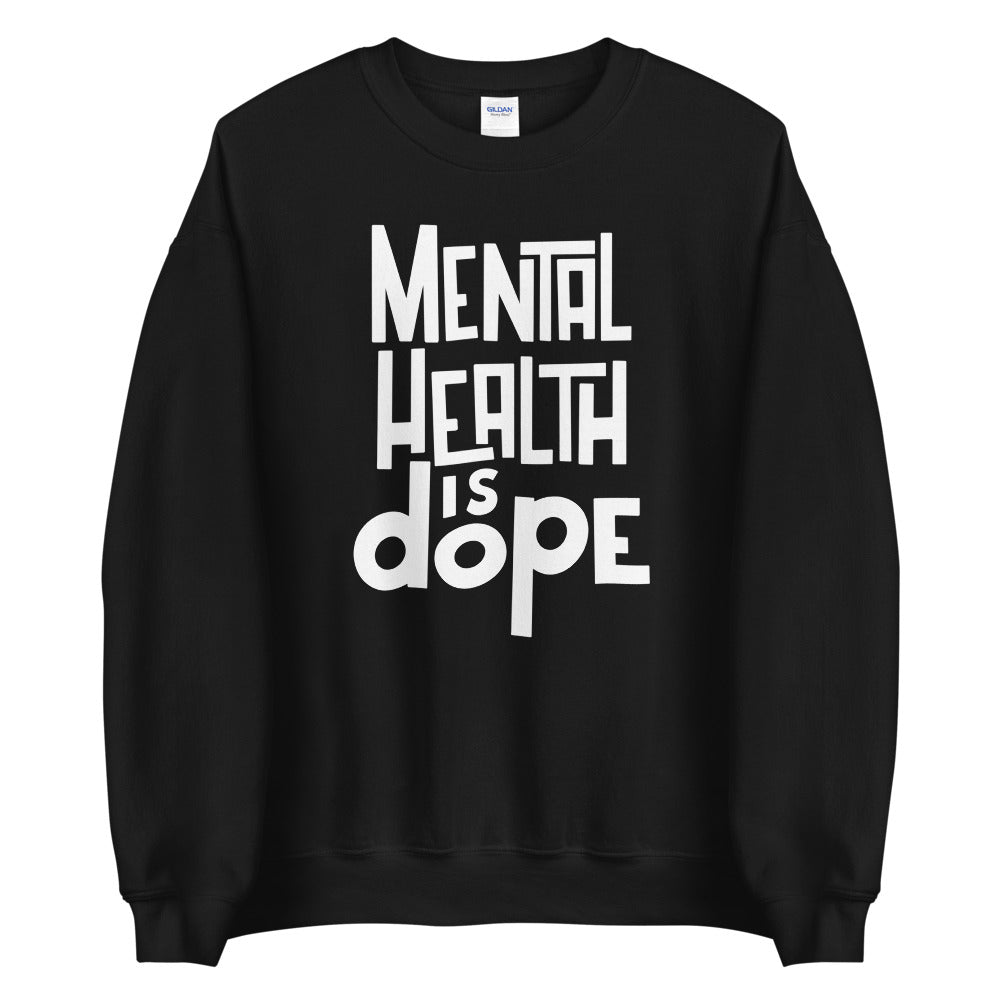 Mental Health is Dope Crewneck