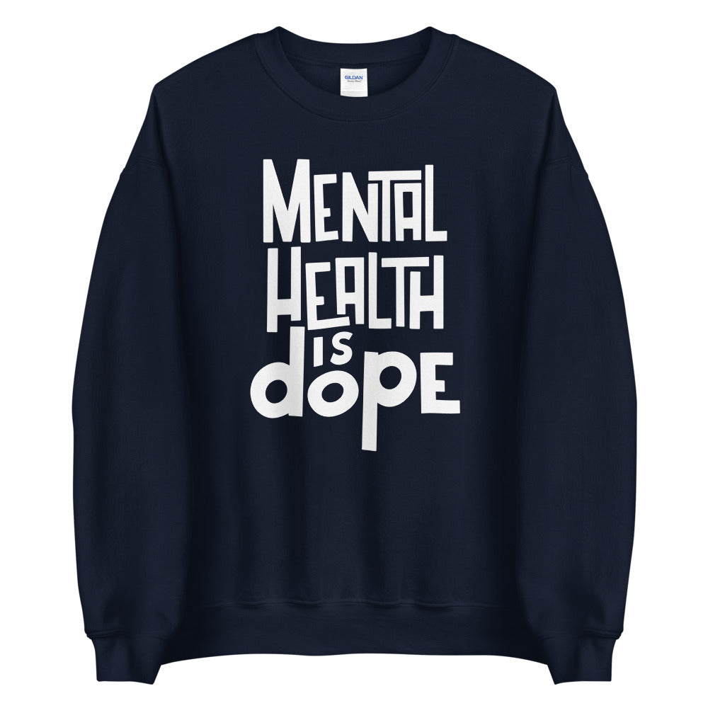 Mental Health is Dope Crewneck