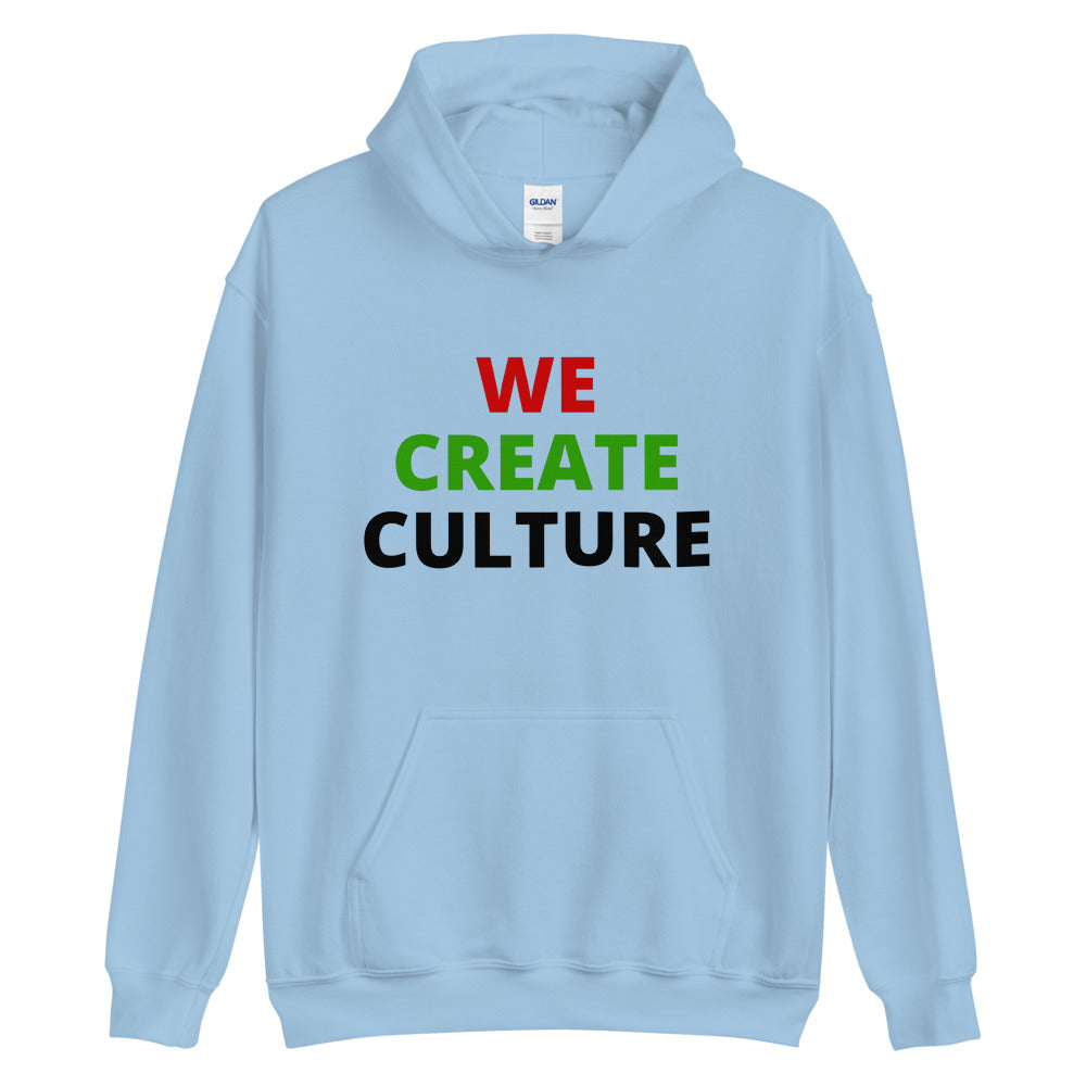 We Create Culture Hoodie