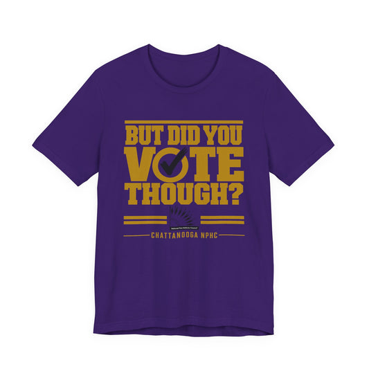 Omega - But Did You Vote Tee