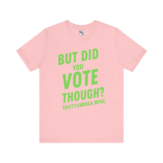 Alpha Kappa Alpha - But Did You Vote Though Tee