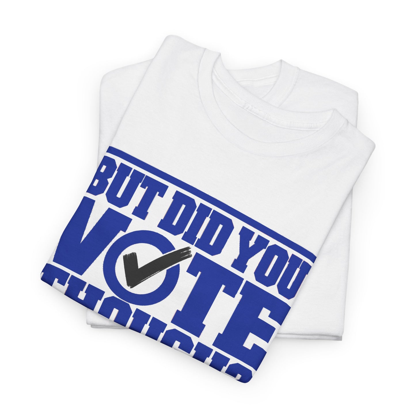 Zeta But Did You Vote Tee (B&T)