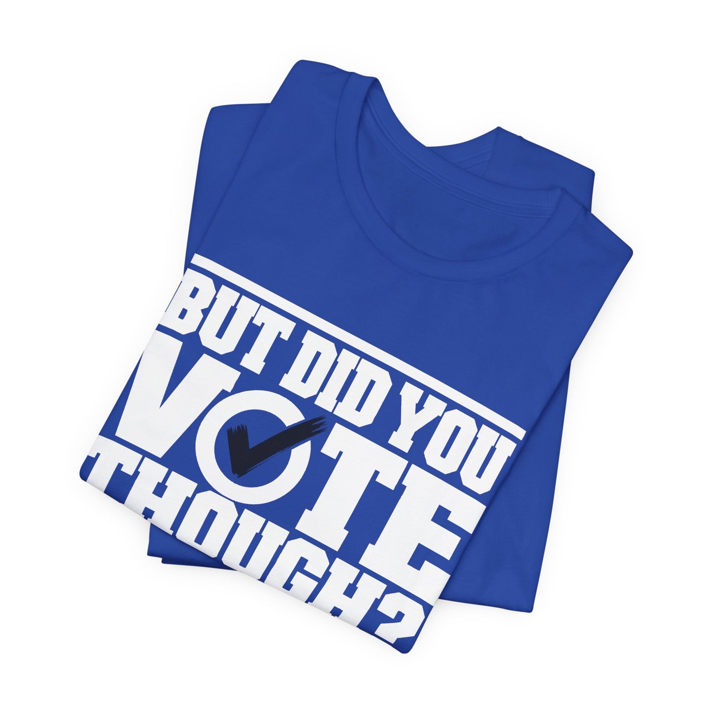 Phi Beta Sigma - But Did You Vote Tho Tee