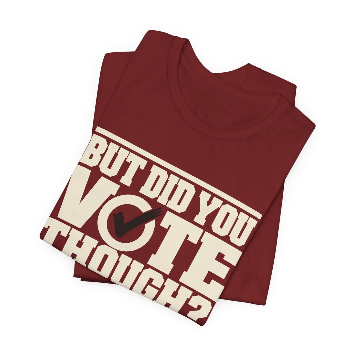 Kappa Alpha Psi - But Did You Vote Tho Tee