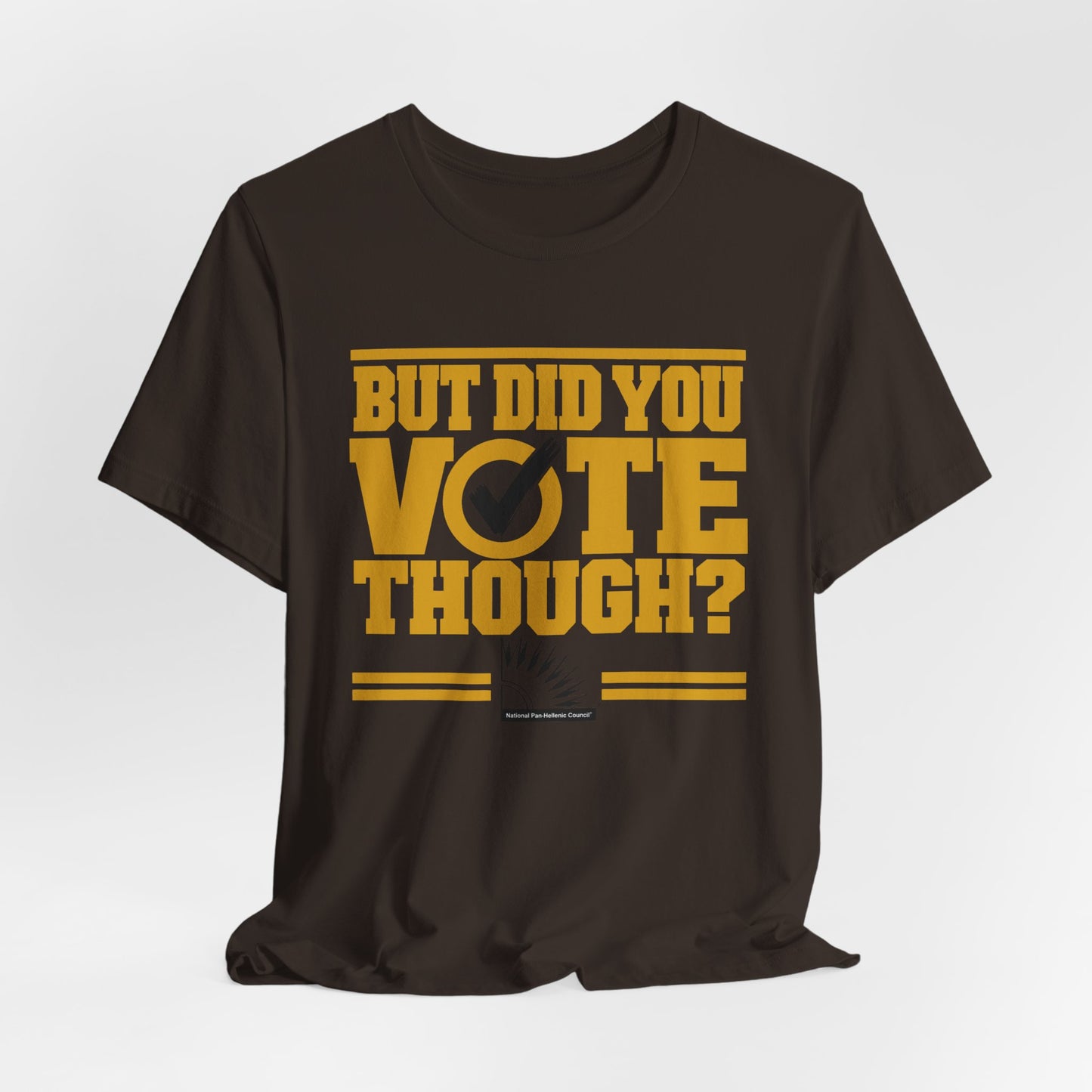 Iota Phi Theta - But Did You Vote Tho Tee