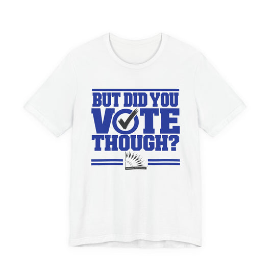 Zeta Phi Beta - But Did You Vote Tho Tee