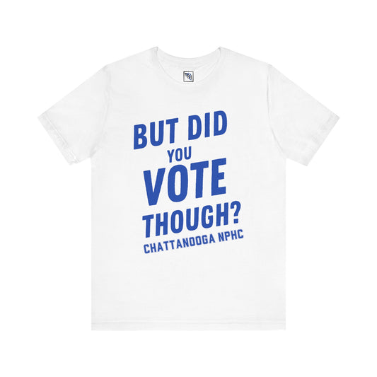 Zeta Phi Beta - But Did You Vote Though Tee