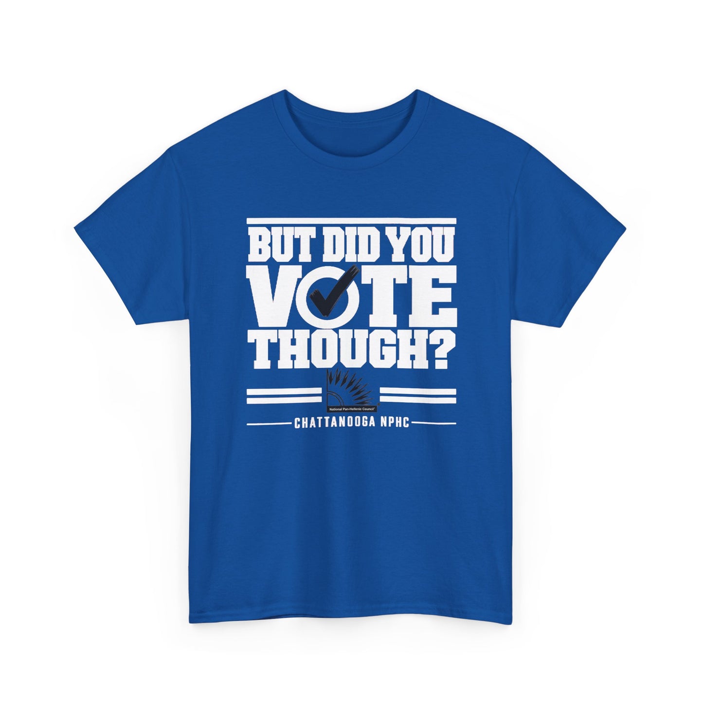Zeta But Did You Vote Tho Tee (B&T)