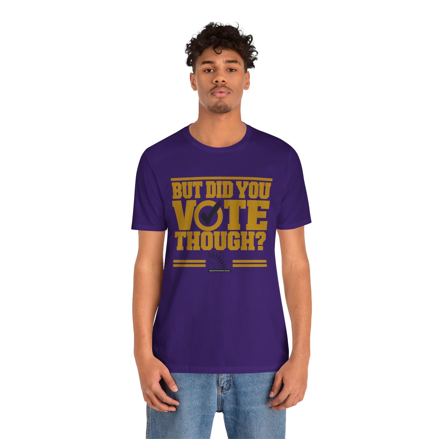 Omega - But Did You Vote Tho Tee