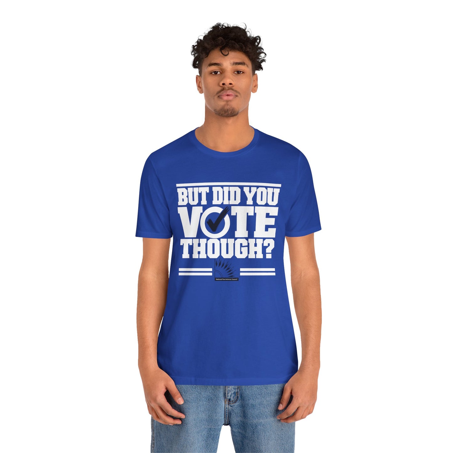 Phi Beta Sigma - But Did You Vote Tho Tee