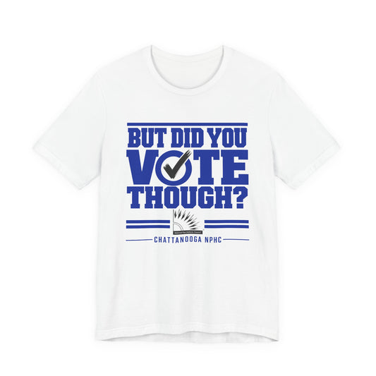 Zeta Phi Beta - But Did You Vote Tee
