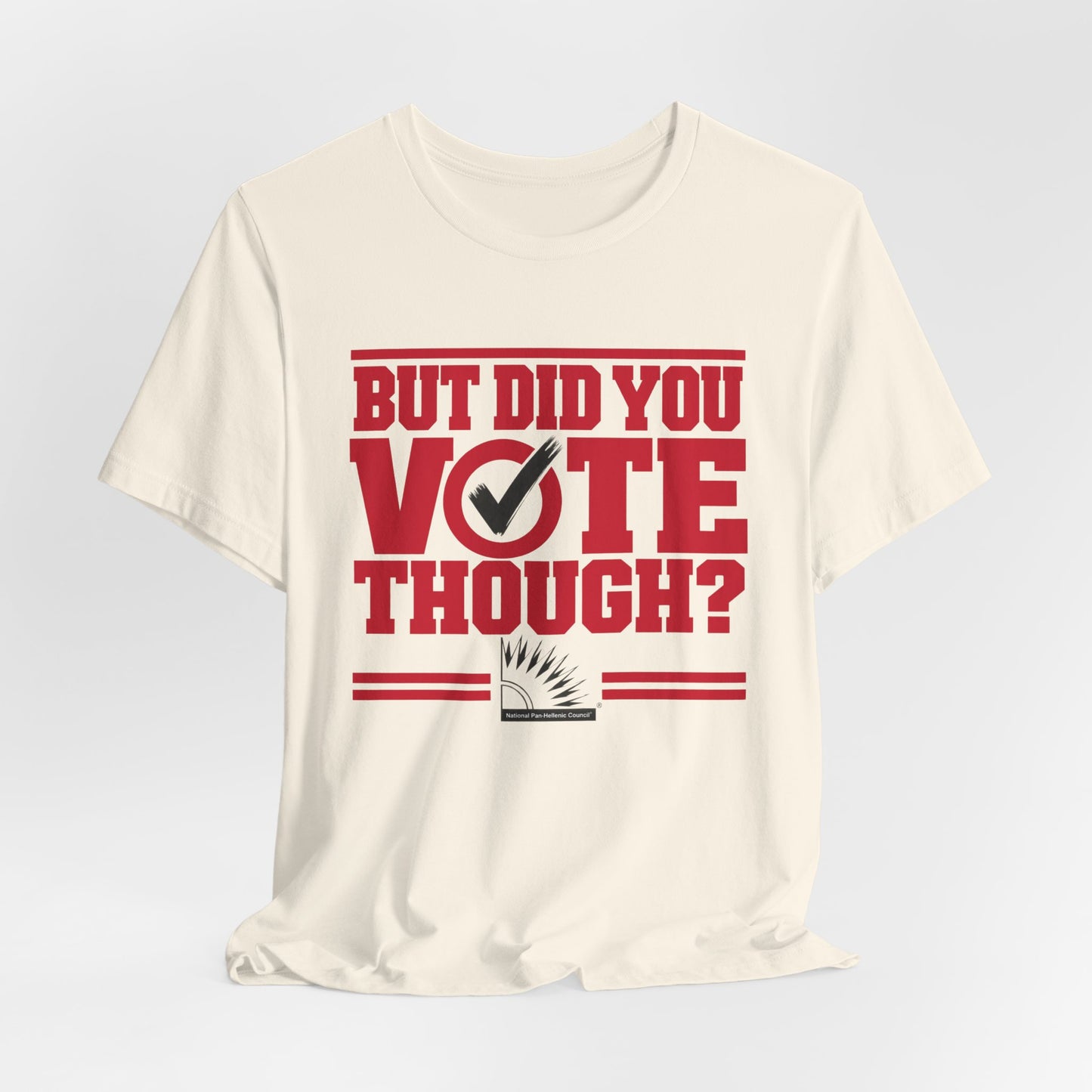 Delta Sigma Theta - But Did You Vote Tho Tee