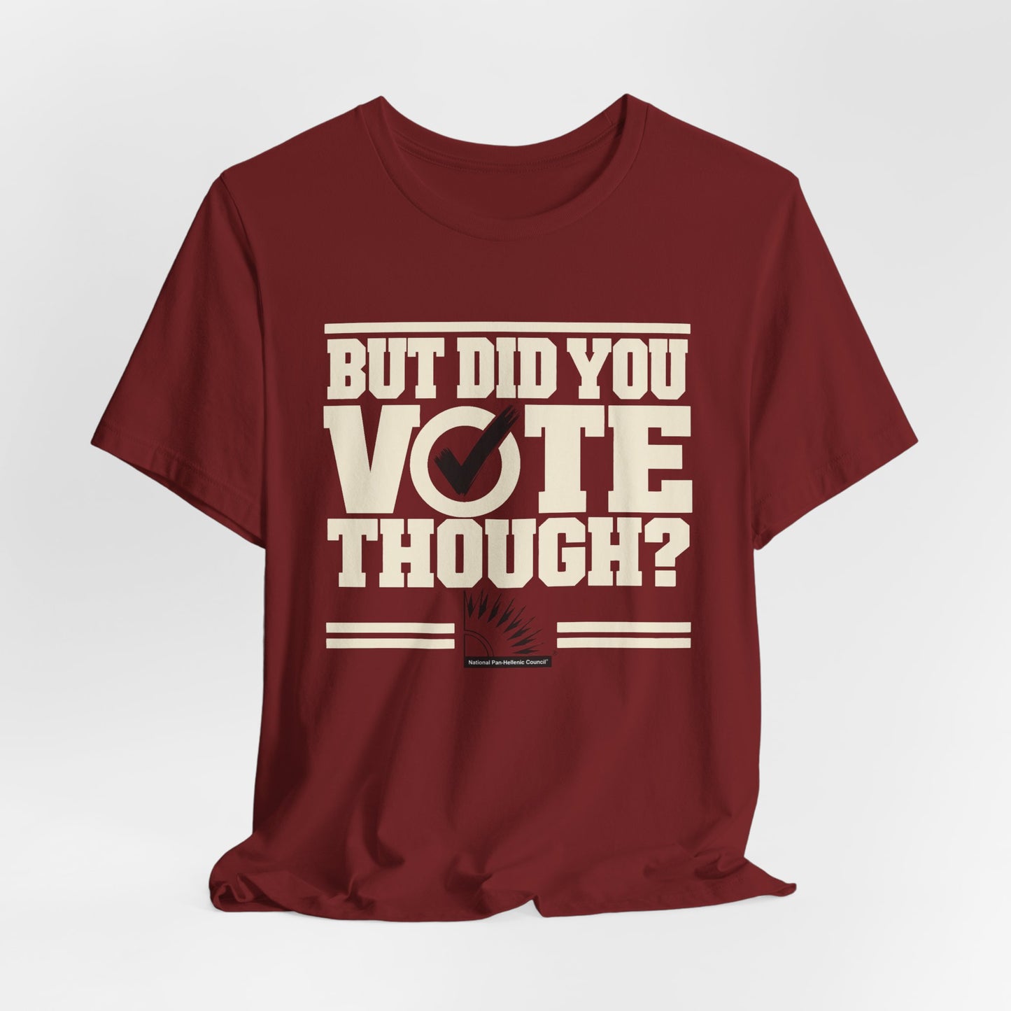 Kappa Alpha Psi - But Did You Vote Tho Tee