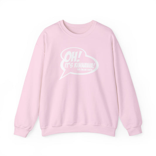 OH It's Kinnawa Crewneck