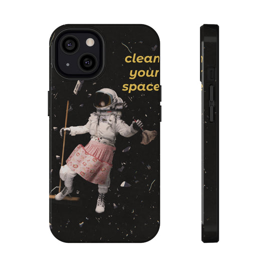 Clean Your Space Phone Case
