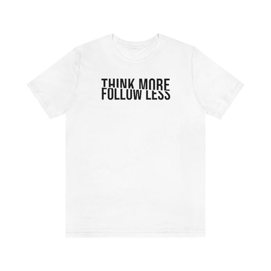 Think More Tee