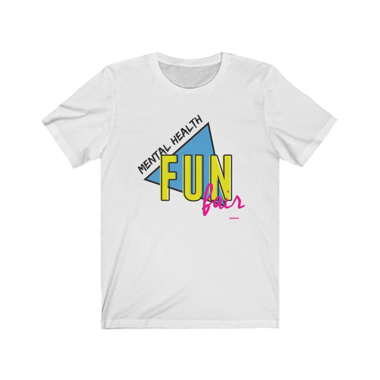 Mental Health FUN Fair Tee