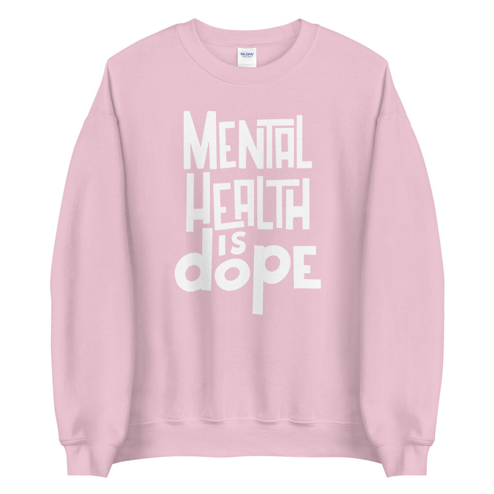 Mental Health is Dope Crewneck