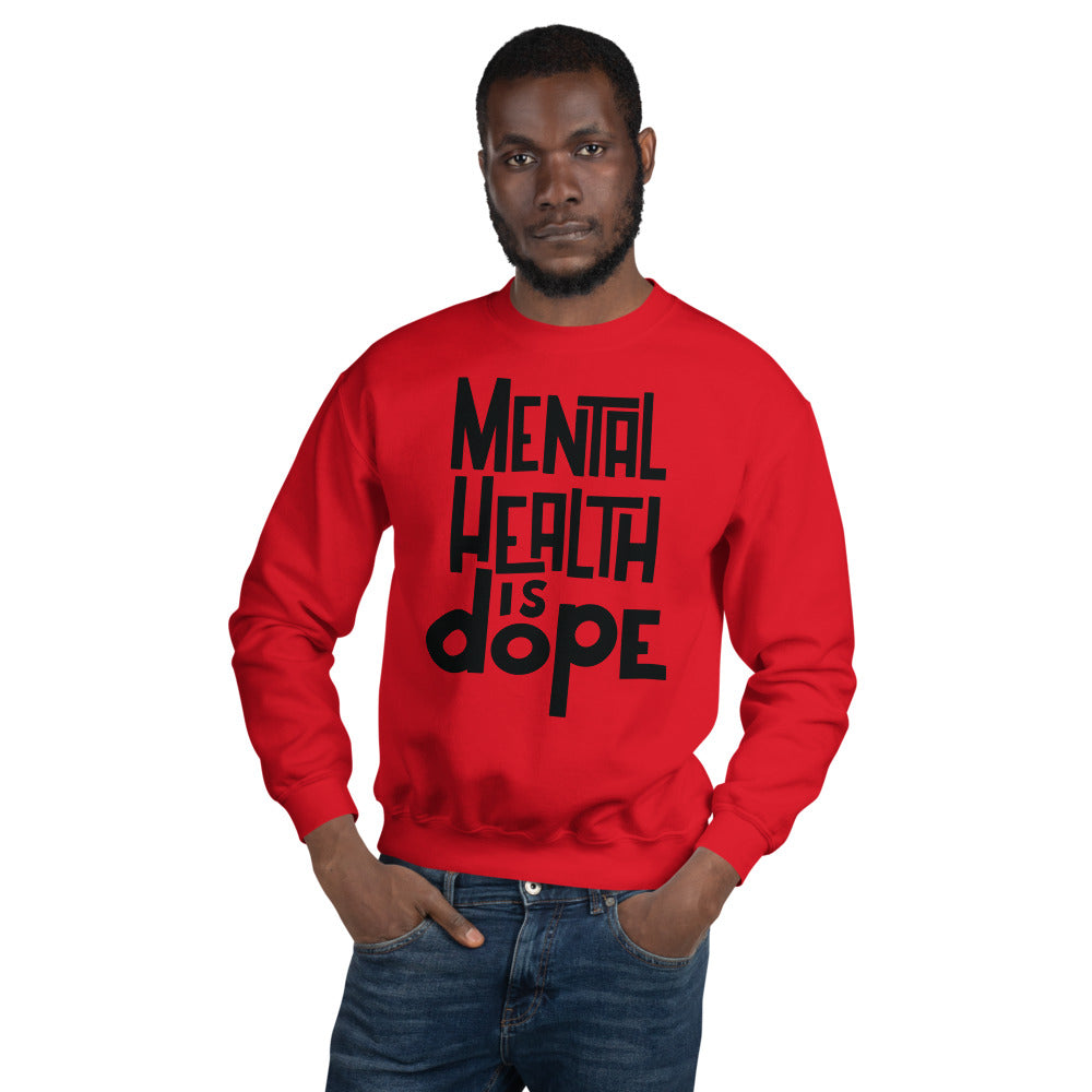 Mental Heath is Dope Crewneck (Black Text)