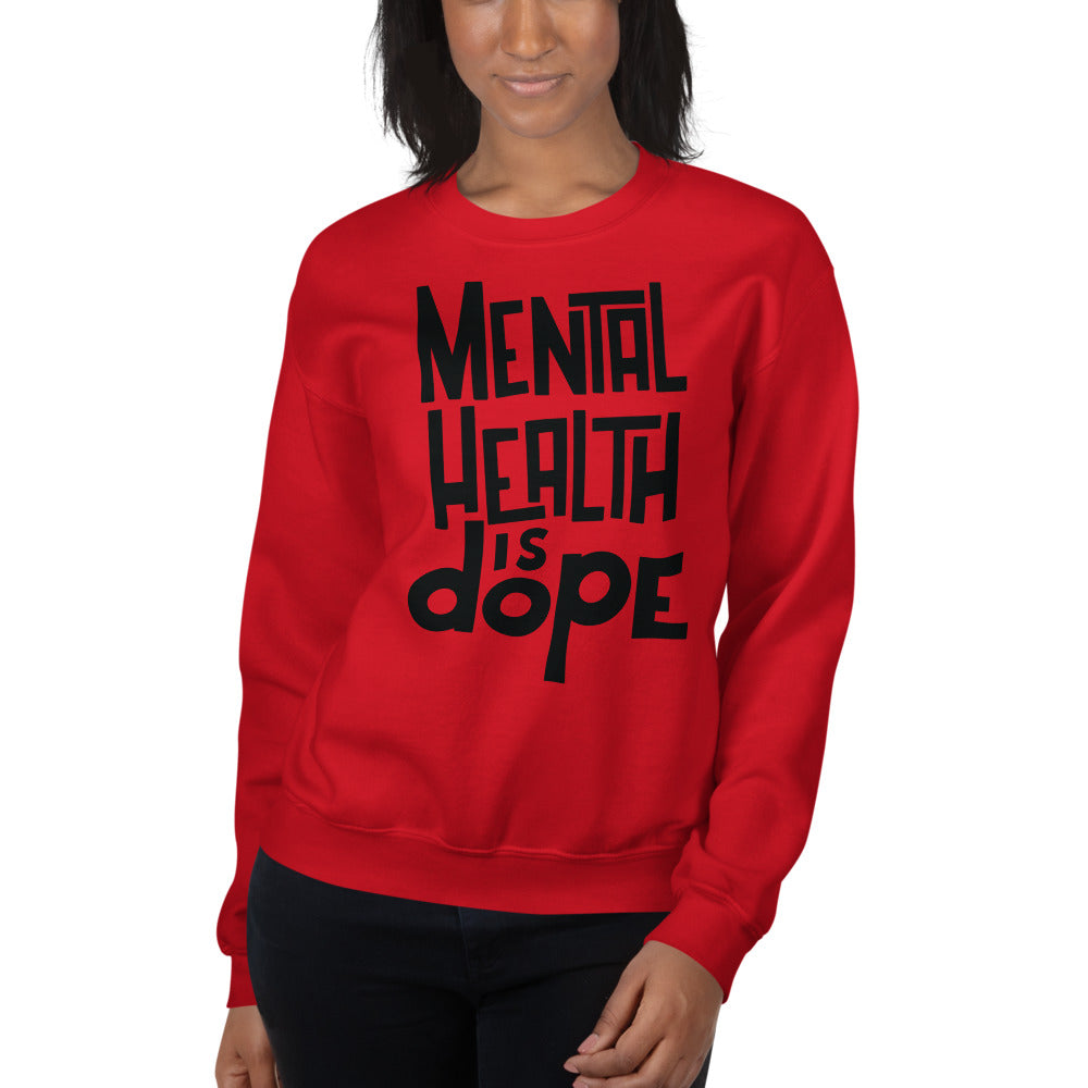 Mental Heath is Dope Crewneck (Black Text)