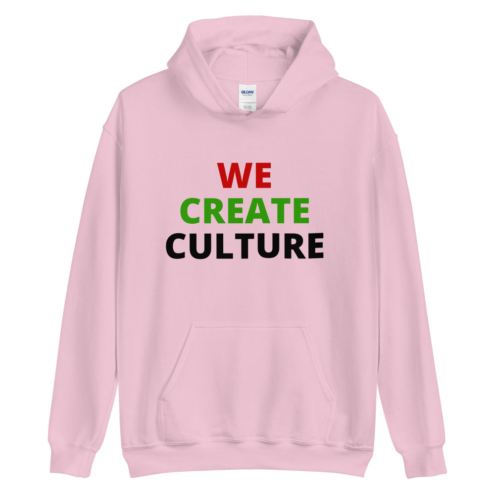 We Create Culture Hoodie