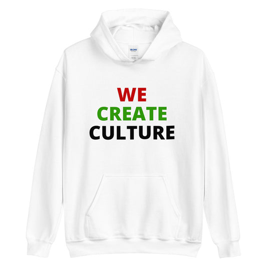 We Create Culture Hoodie