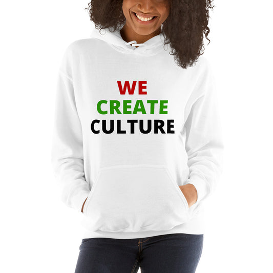 We Create Culture Hoodie